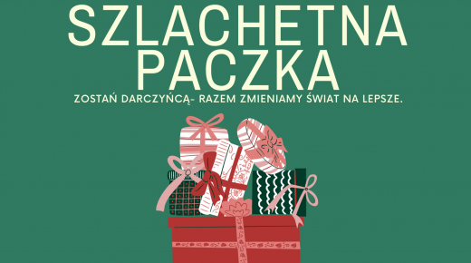 Pomóżmy razem – Zbiórka darów w ramach Szlachetnej Paczki!